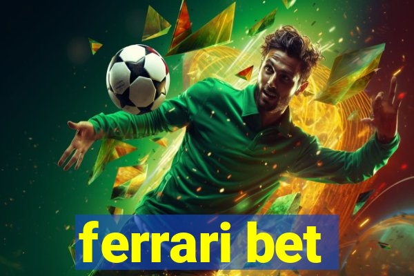 ferrari bet